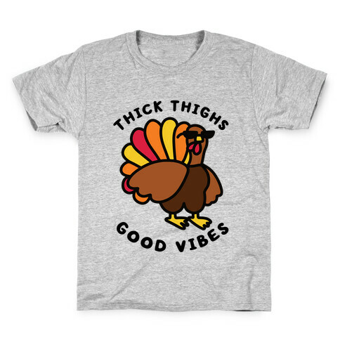 Thick Thighs Good Vibes Kids T-Shirt