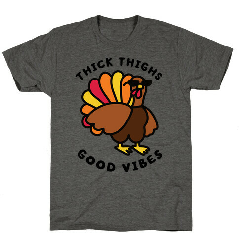 Thick Thighs Good Vibes T-Shirt