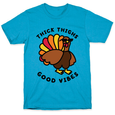 Thick Thighs Good Vibes T-Shirt