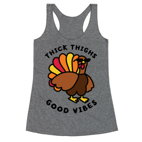 Thick Thighs Good Vibes Racerback Tank Top