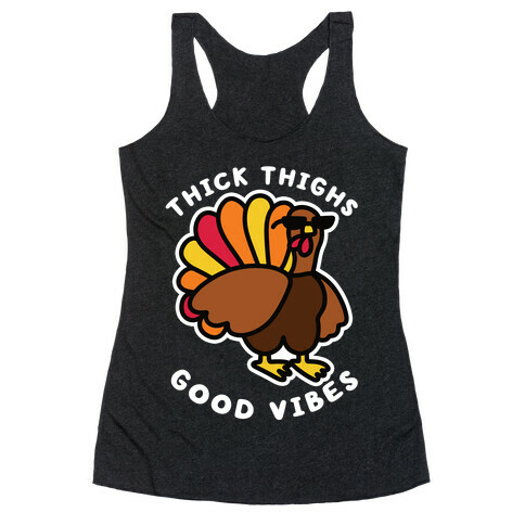 Thick Thighs Good Vibes Racerback Tank Top