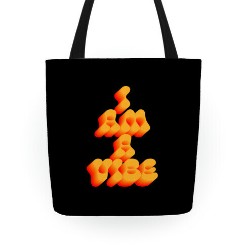 I Am A Vibe Tote