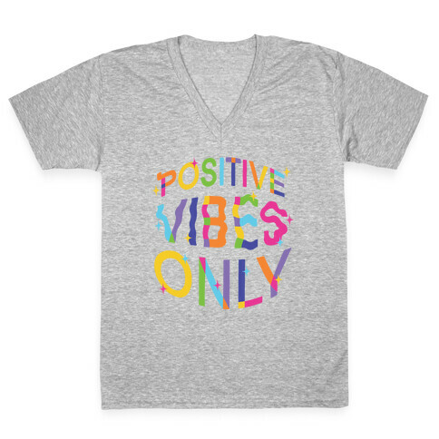Positive Vibes Only V-Neck Tee Shirt