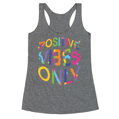 Positive Vibes Only Racerback Tank Top
