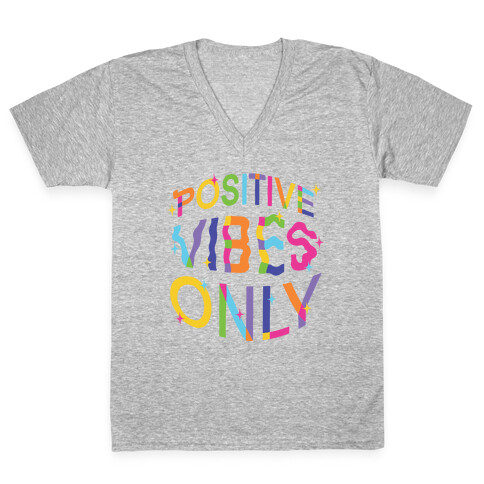 Positive Vibes Only V-Neck Tee Shirt