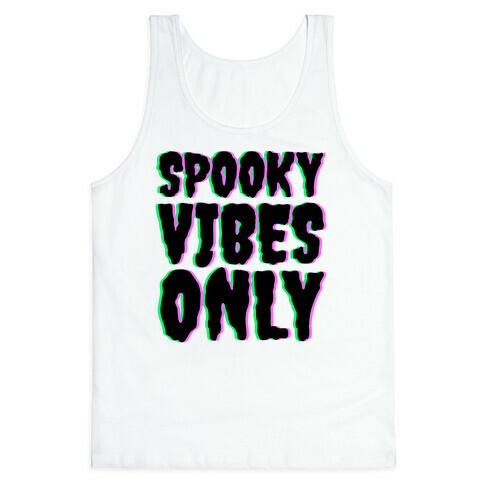 Spooky Vibes Only Tank Top