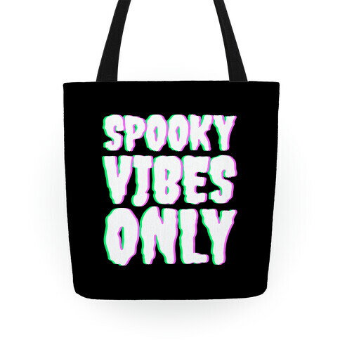 Spooky Vibes Only Tote