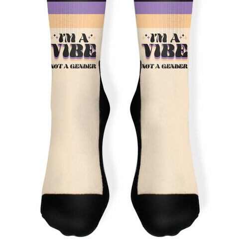 I'm A Vibe Not A Gender Non-Binary Sock