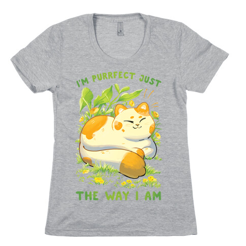 I'm Purrfect Just The Way I Am Womens T-Shirt