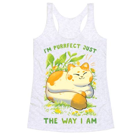 I'm Purrfect Just The Way I Am Racerback Tank Top