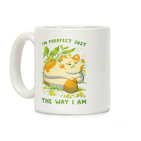 I'm Purrfect Just The Way I Am Coffee Mug