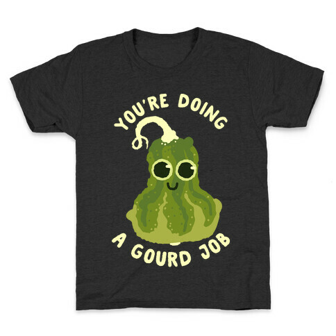 You're Doing a Gourd Job Kids T-Shirt