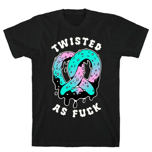 Twisted as F*** Pretzel T-Shirt