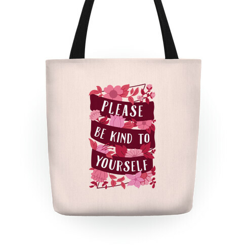 Please Be Kind To Yourself Tote