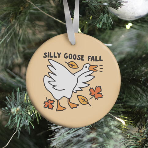 Silly Goose Fall Ornament