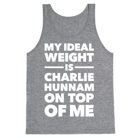 Ideal Weight (Charlie Hunnam) Tank Top