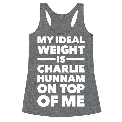 Ideal Weight (Charlie Hunnam) Racerback Tank Top