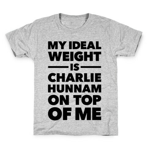 Ideal Weight (Charlie Hunnam) Kids T-Shirt