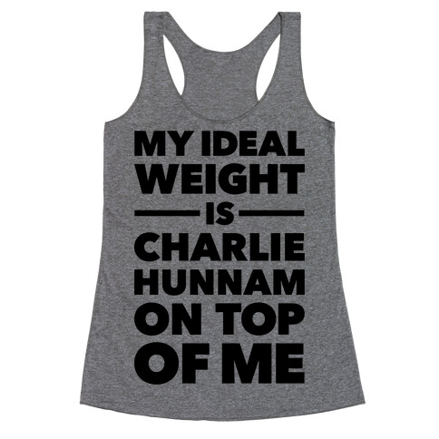 Ideal Weight (Charlie Hunnam) Racerback Tank Top