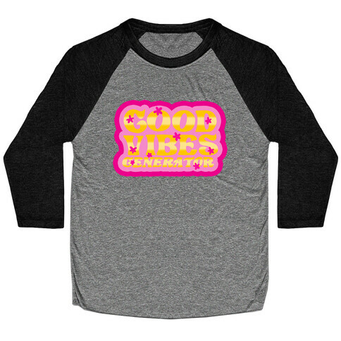 Good Vibes Generator Baseball Tee