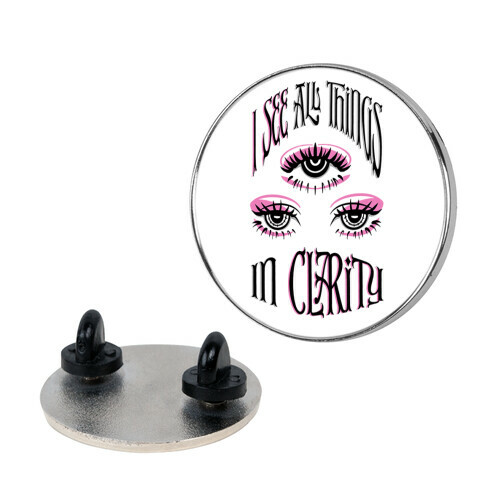 I See All Things In Clarity Pin