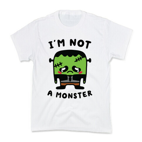 I'm Not a Monster Kids T-Shirt