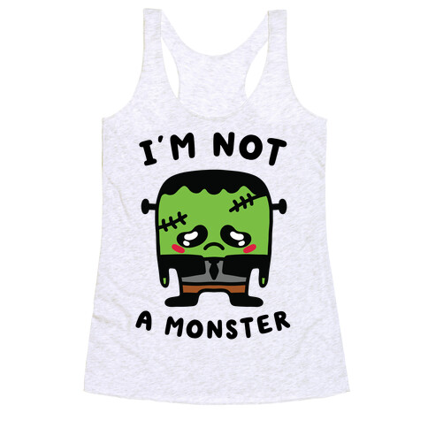 I'm Not a Monster Racerback Tank Top