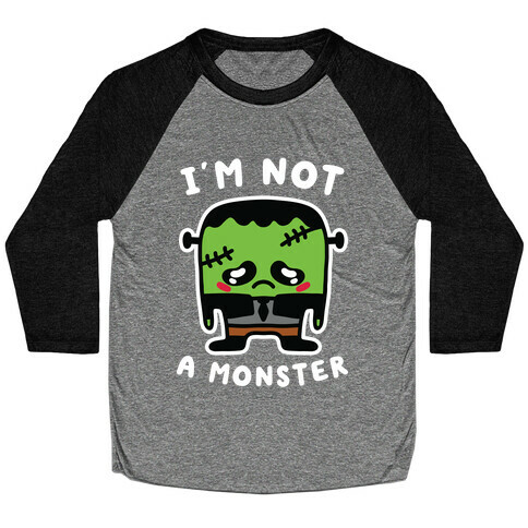 I'm Not a Monster Baseball Tee