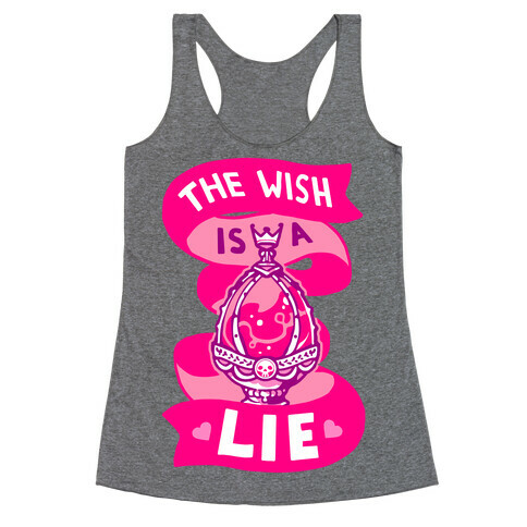 The Wish Is A Lie Racerback Tank Top