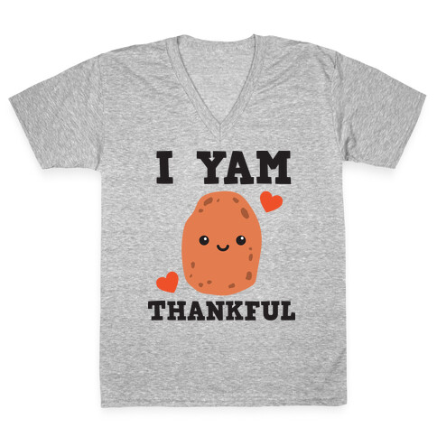 I Yam Thankful V-Neck Tee Shirt