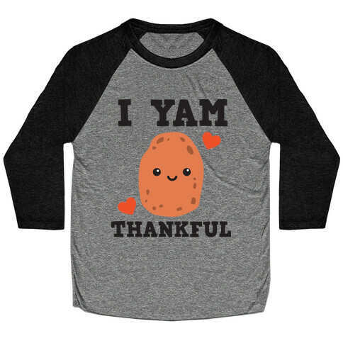 I Yam Thankful Baseball Tee