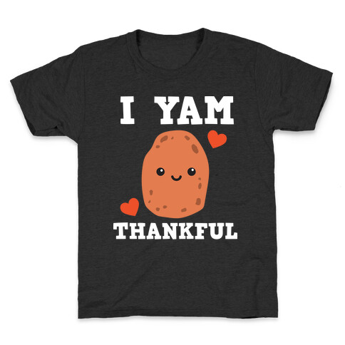 I Yam Thankful Kids T-Shirt