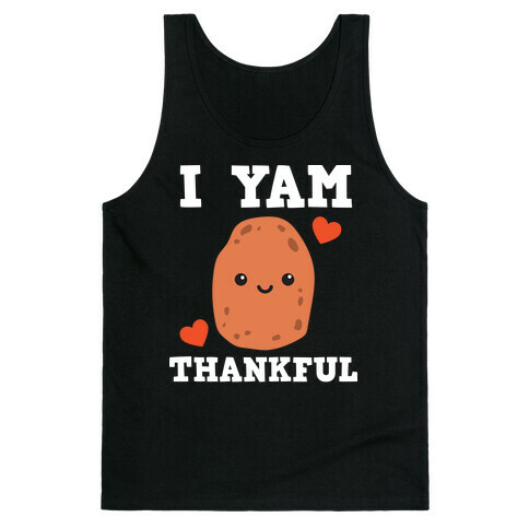 I Yam Thankful Tank Top