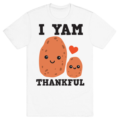 I Yam Thankful T-Shirt