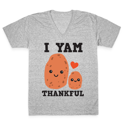 I Yam Thankful V-Neck Tee Shirt