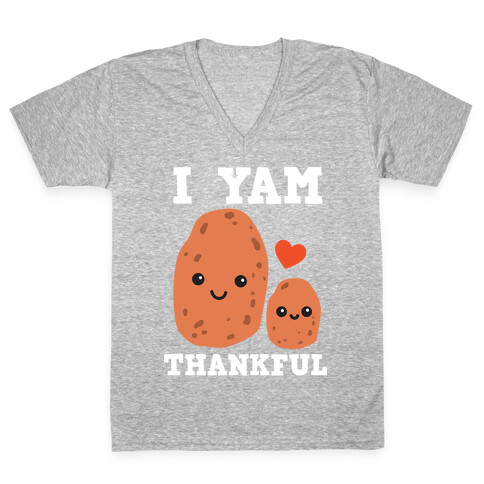 I Yam Thankful V-Neck Tee Shirt