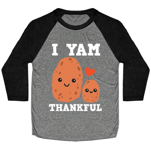 I Yam Thankful Baseball Tee