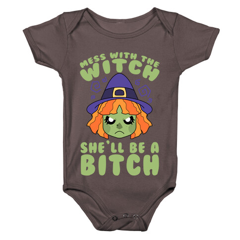 Mess With The Witch She'll Be A Bitch Baby One-Piece