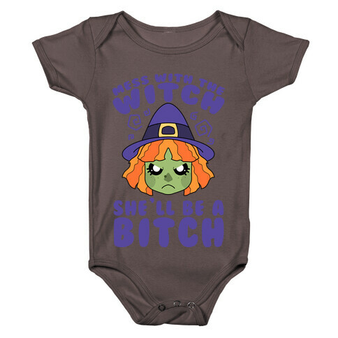 Mess With The Witch She'll Be A Bitch Baby One-Piece