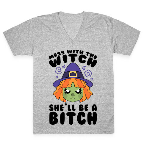 Mess With The Witch She'll Be A Bitch V-Neck Tee Shirt