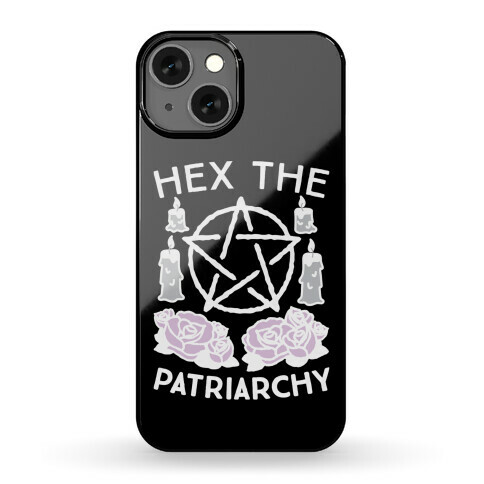 Hex The Patriarchy Phone Case