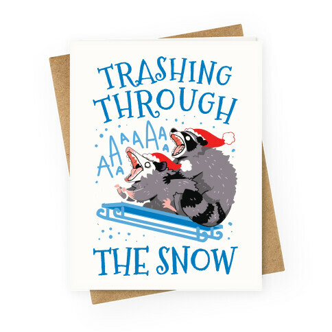 Trashing Through The Snow Greeting Card