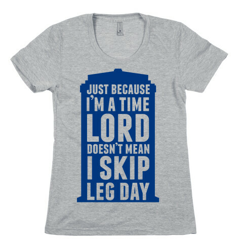 Time Lord Leg Day Womens T-Shirt