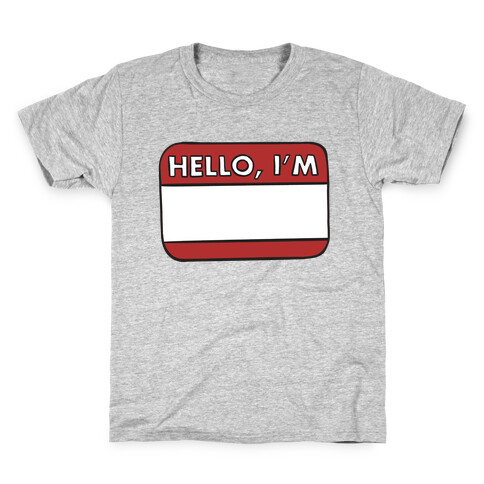 Hello I'm (blank) Kids T-Shirt