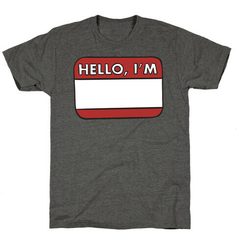 Hello I'm (blank) T-Shirt