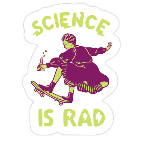 Science Is Rad (Marie Curie) Die Cut Sticker