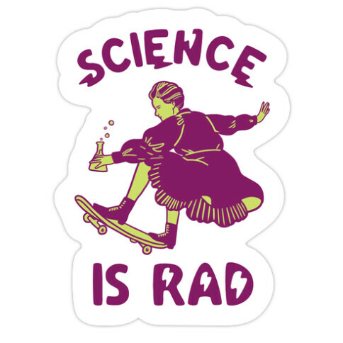 Science Is Rad (Marie Curie) Die Cut Sticker