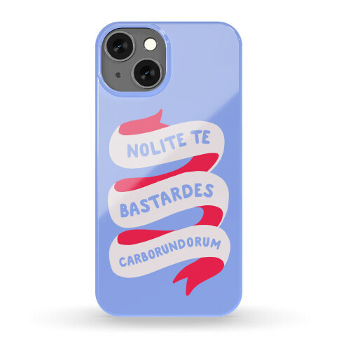 Nolite Te Bastardes Carborundorum Banner Phone Case