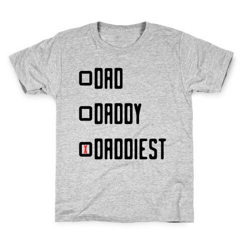Dad Daddy Daddiest Kids T-Shirt