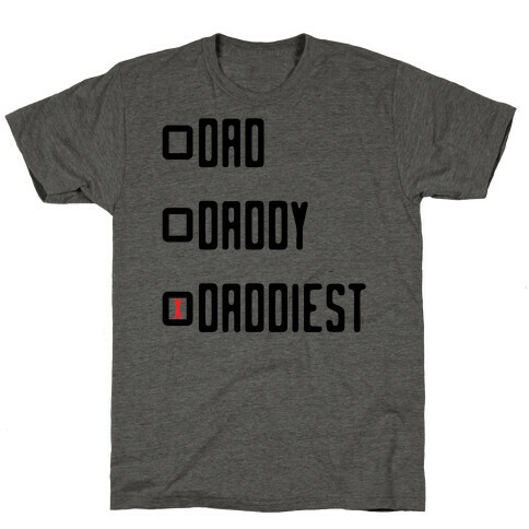 Dad Daddy Daddiest T-Shirt